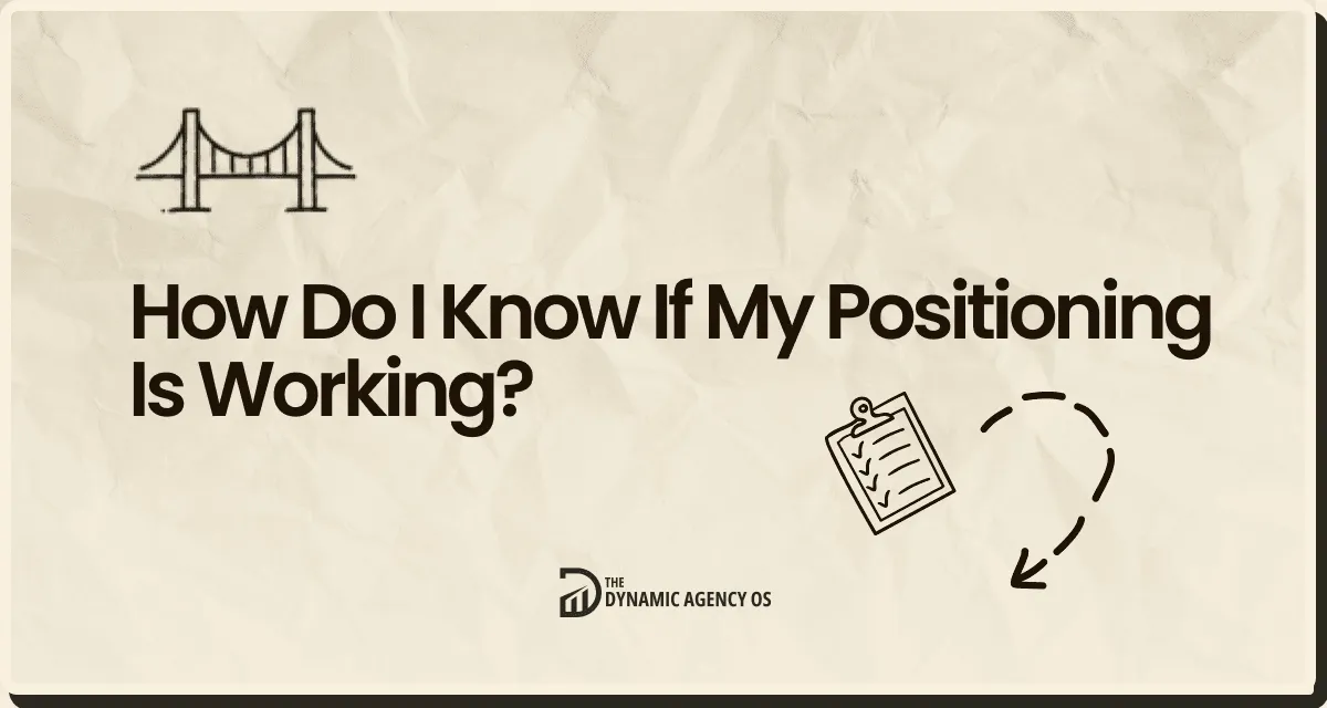 How Do I Know If My Positioning Is Working?