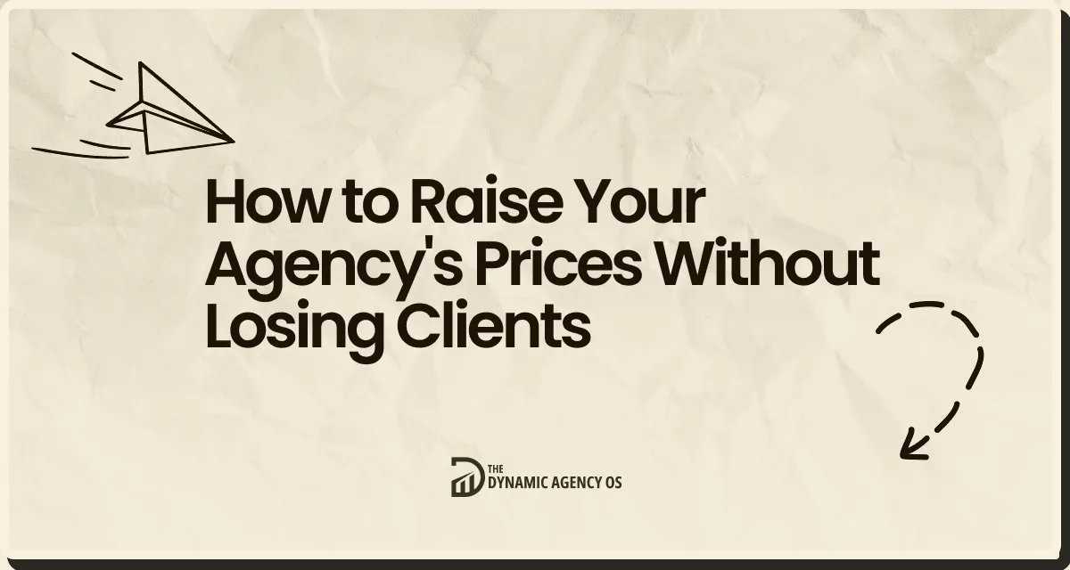 How to Raise Your Agency's Prices Without Losing Clients