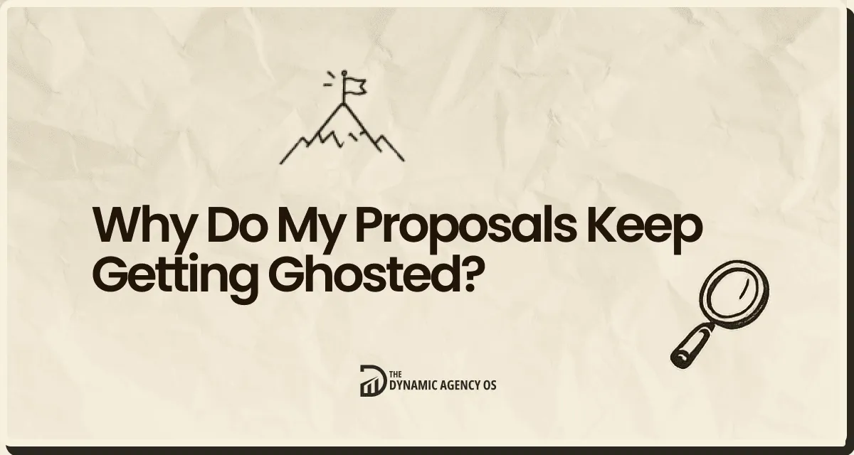 Why Do My Proposals Keep Getting Ghosted?