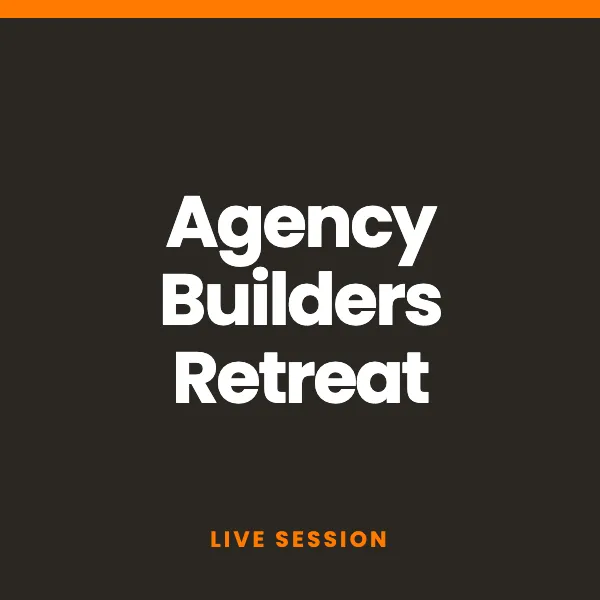 Agency Builders Retreat