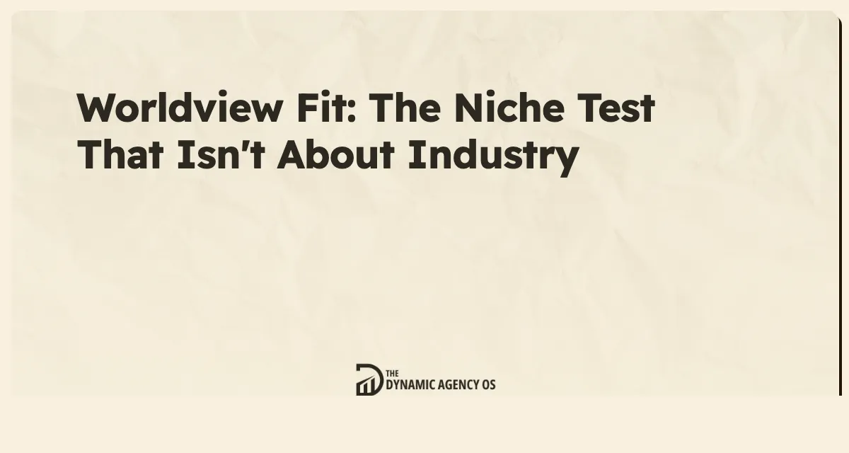 Worldview Fit: The Niche Test That Isn't About Industry