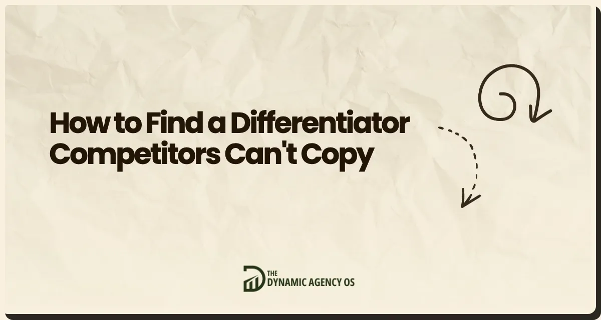 How to Find a Differentiator Competitors Can't Copy