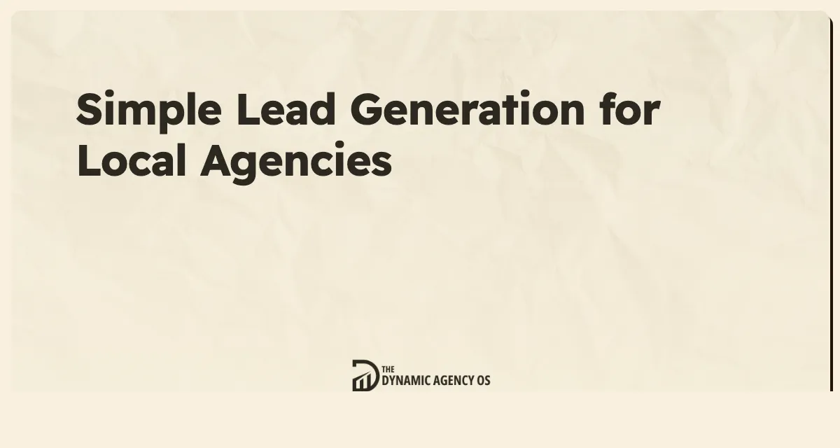 Simple Lead Generation for Local Agencies