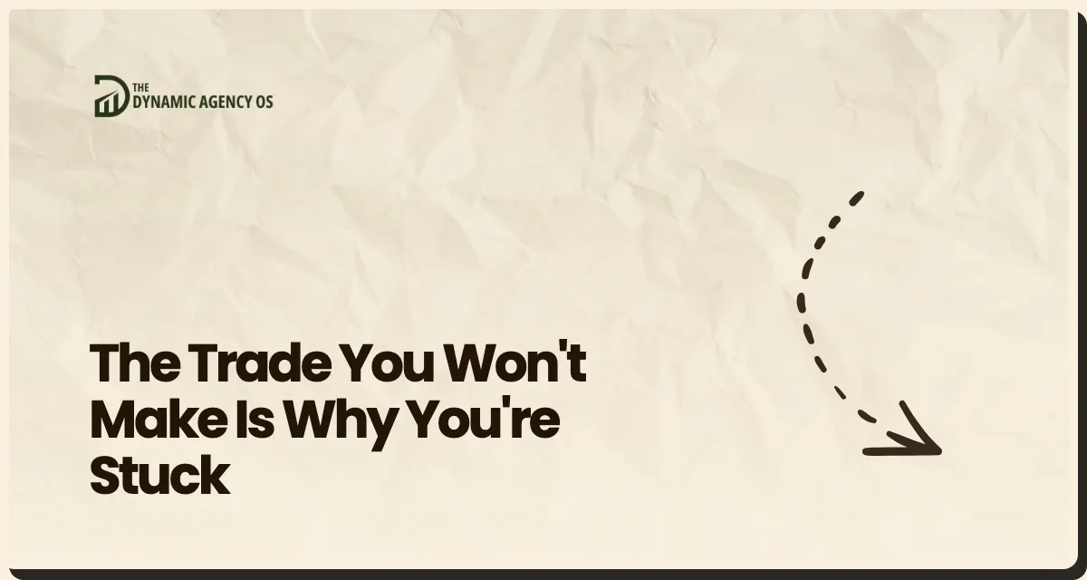 The Trade You Won't Make Is Why You're Stuck