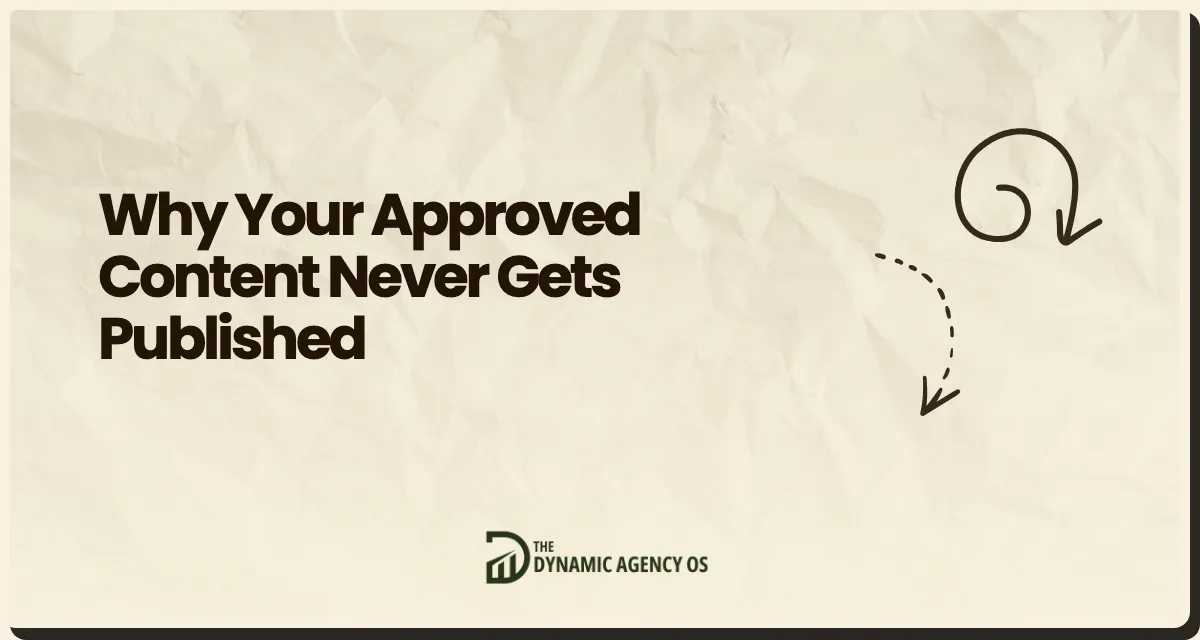 Why Your Approved Content Never Gets Published