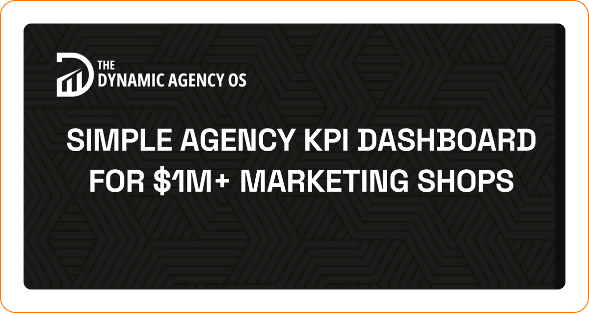 Simple Agency KPI Dashboard for $1M+ Marketing Shops